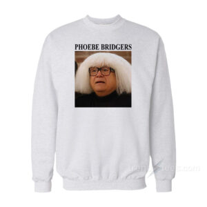 Danny Devito Artist Must Suffer For Their Art Phoebe Bridgers Sweatshirt