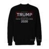 Fuck Your Feelings Trump 2020 Sweatshirt