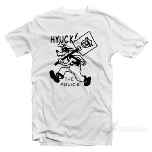 Hyuck The Police T-Shirt