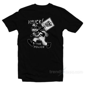 Hyuck The Police T-Shirt