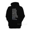 Joe & Beto & Amy & Pete & Mike & Cory & Kamala And Me Hoodie