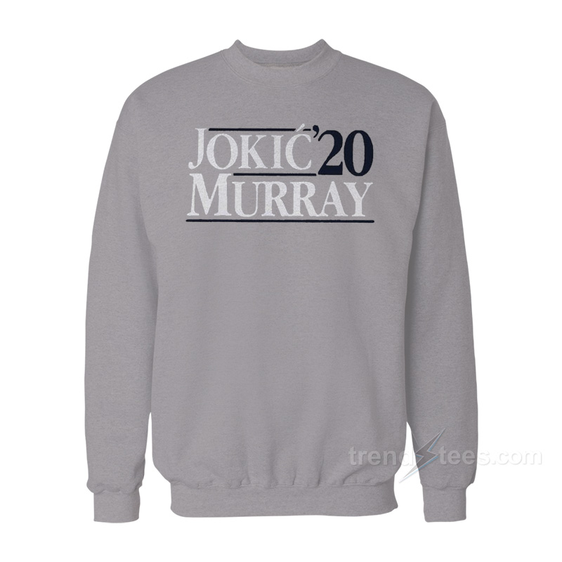 Jokic Murray '20 Sweatshirt