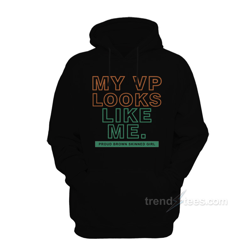 My VP Looks Like Me Hoodie