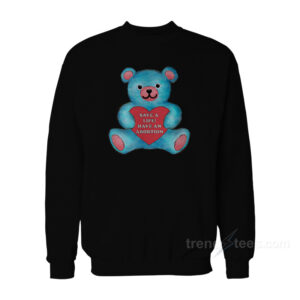 Save A Life Have An Abortion Sweatshirt