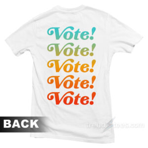 Vote Don't Trip T-Shirt