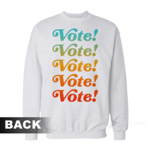 Vote Don’t Trip Sweatshirt