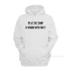 What The Trump Hoodie
