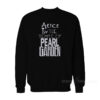 Alice In The Temple Of Pearl Garden Sweatshirt