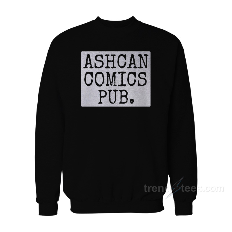 Ashcan Comics Pub. Sweatshirt