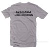 Currently Dissertating T-Shirt