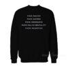 Fuck Racism Hatred Ignorance Police Brutality Sweatshirt