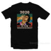 Jean Ralphio 2020 Is The Woooorst T-Shirt