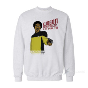 Klingon Motherfucker Sweatshirt
