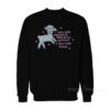 I Will Not Tolerate Your Bull Shit But I Wish You Peace Sweatshirt