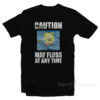 Spongebob Caution May Floss At Any Time T-Shirt