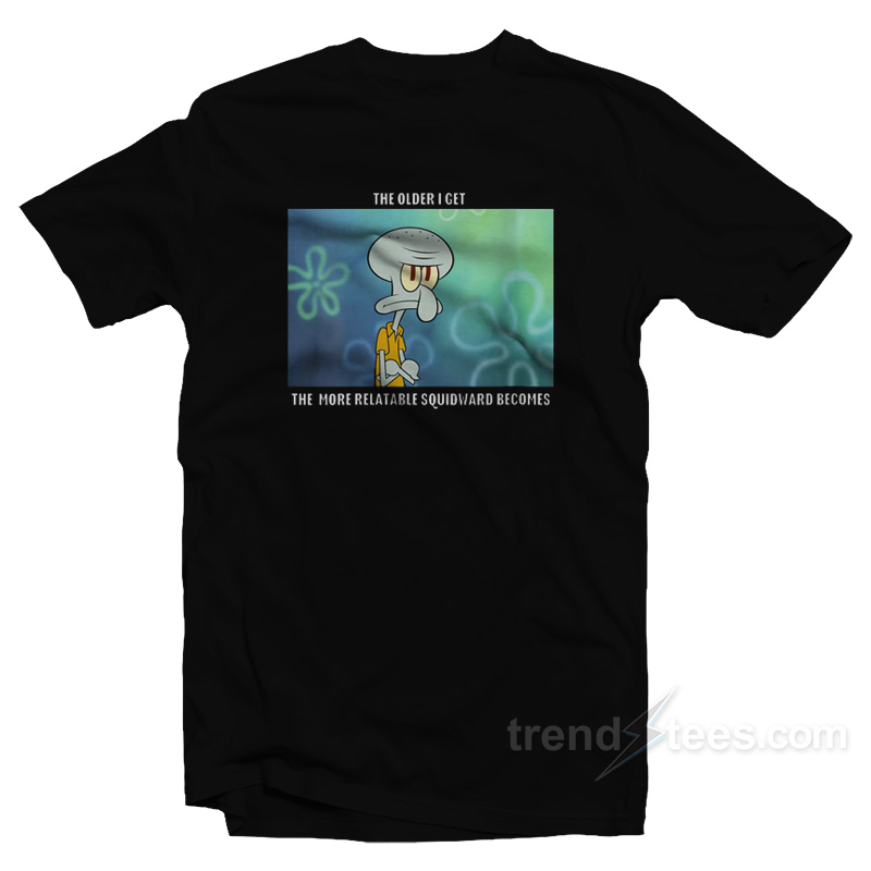 SpongeBob Squarepants Relatable Squidward Meme T-Shirt