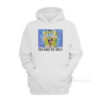 Spongebob You Make Me Smile Hoodie
