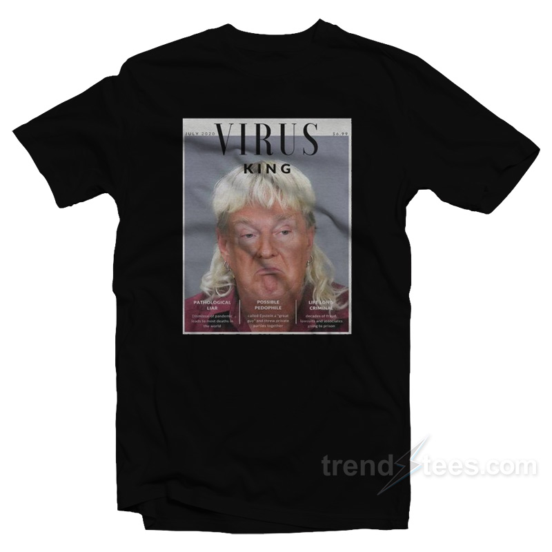 Virus King Trump T-Shirt