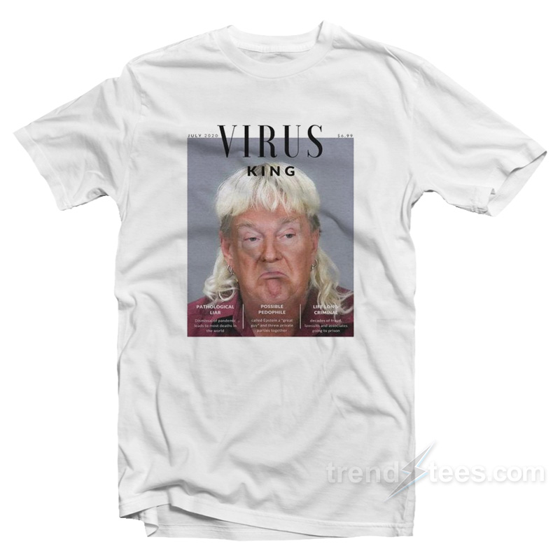 Virus King Trump T-Shirt