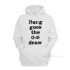 Bang Goes the 0-0 Draw Hoodie