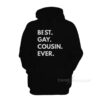 Best Gay Cousin Ever Hoodie