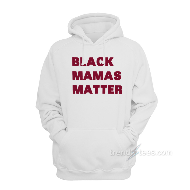 Black Mamas Matter Hoodie