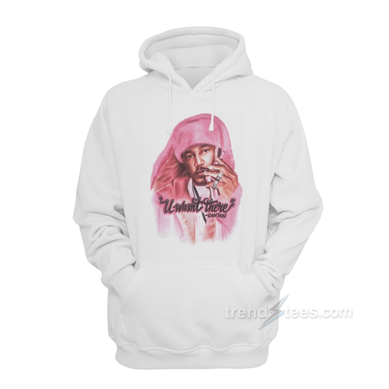 Cam’ron U Wasn’t There Hoodie