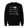 Dear America Sorry About Betsy DeVos Sincerely Sweatshirt