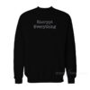 Encrypt Everything – Internet Hacker Encryption Sweatshirt