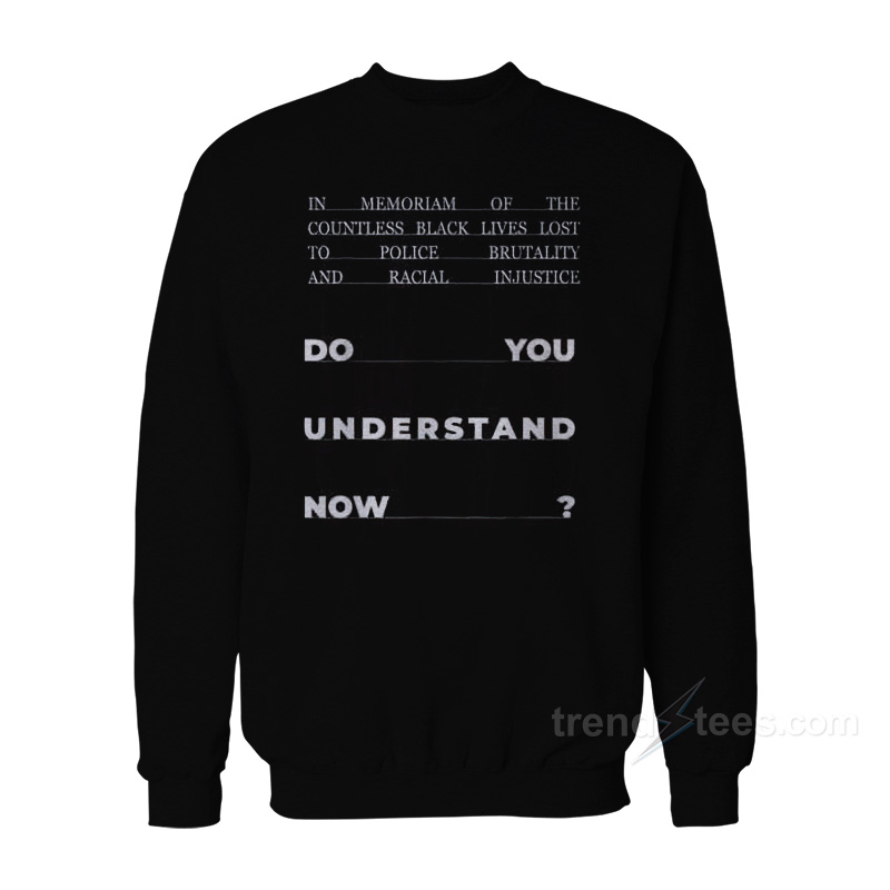 In Memoriam Of The Countless Black Lives Lost Sweatshirt