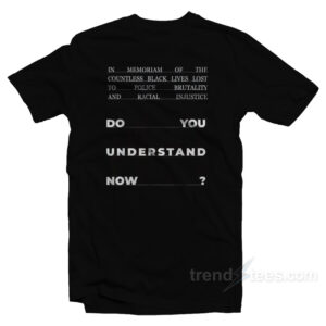 In Memoriam Of The Countless Black Lives Lost T-Shirt