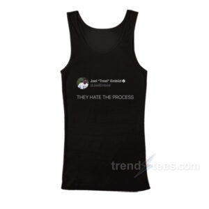 Joel Embiid They Hate The Process Tank Top