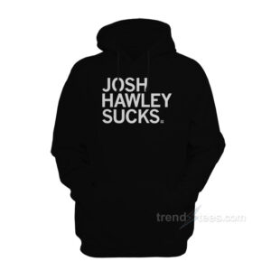 Josh Hawley Sucks Hoodie