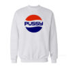 Pussy Pepsi Logo Sweatshirt