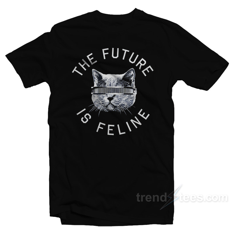 The Future Is Feline T-Shirt