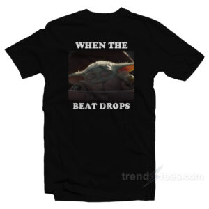 The Mandalorian When The Beat Drops T-Shirt