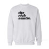 The Rich Auntie Sweatshirt