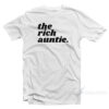 The Rich Auntie T-Shirt