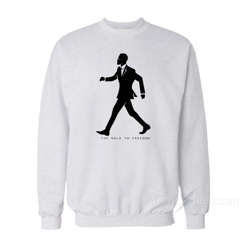 The Walk To Freedom Sweatshirt