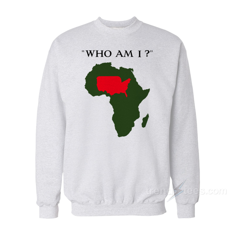 Who Am I African Sweatshirt