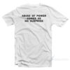 Abuse Of Power Comes As No Surprise T-Shirt