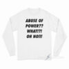 Abuse Of Power Long Sleeve Shirt