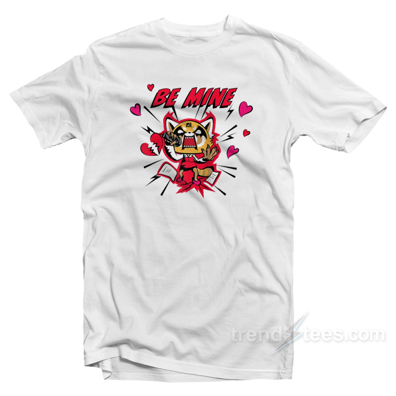 Aggretsuko Be Mine Valentine T-Shirt