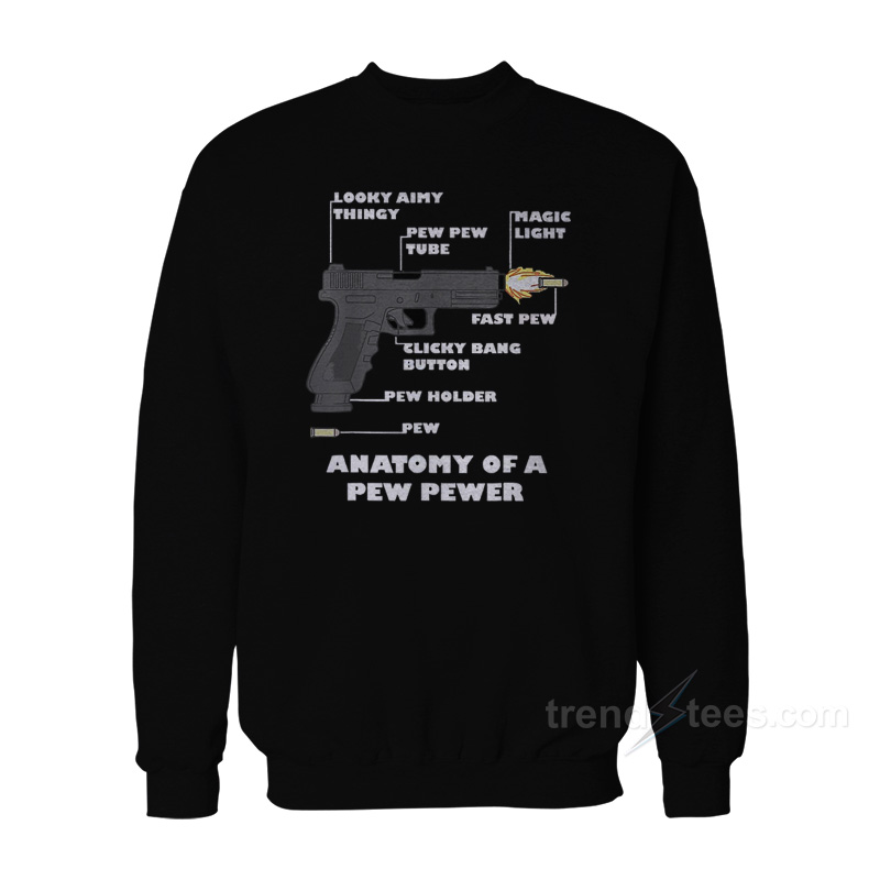 Anatomy Of A Pew Pewer Pistols Sweatshirt