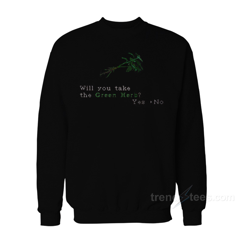 No Green Herbs Sweatshirt