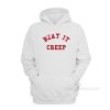 Beat It Creep Hoodie