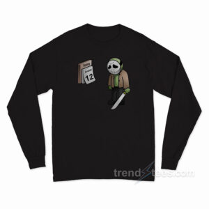 Jason Voorhees Today Friday 12th Long Sleeve Shirt