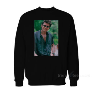 Jeff Goldblum Jurassic World Sweatshirt