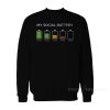 Leave Me Alone Introvert Humor – My Social Battery Sweatshirt
