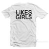 Likes Girls T-Shirt